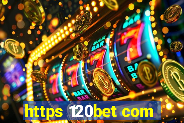 https 120bet com